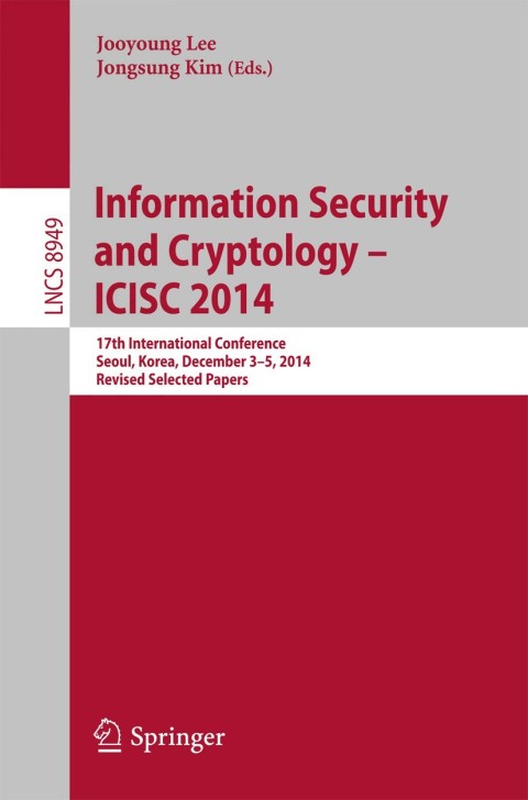 Cover image for book Information Security and Cryptology - ICISC 2014
