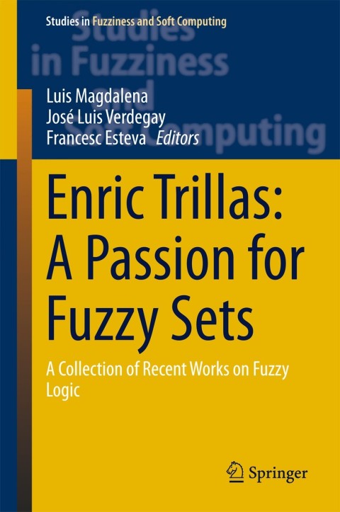 Cover image for book Enric Trillas: A Passion for Fuzzy Sets