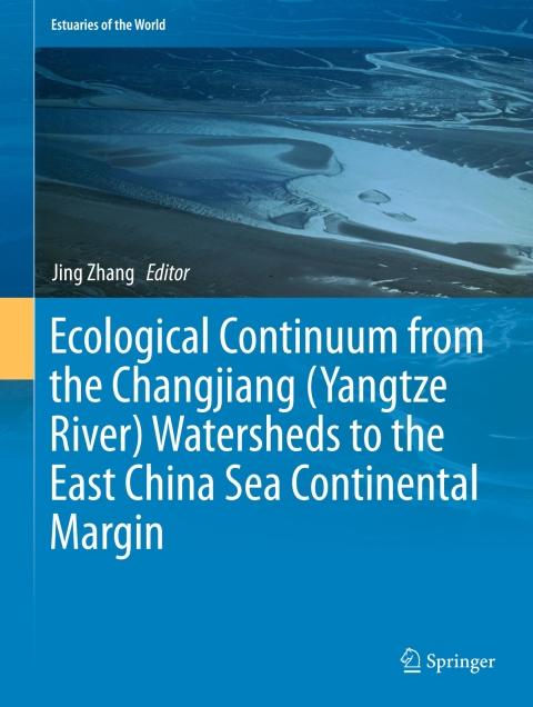 Cover image for book Ecological Continuum from the Changjiang (Yangtze River) Watersheds to the East China Sea Continental Margin