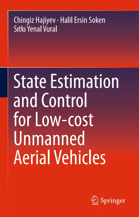 Cover image for book State Estimation and Control for Low-cost Unmanned Aerial Vehicles