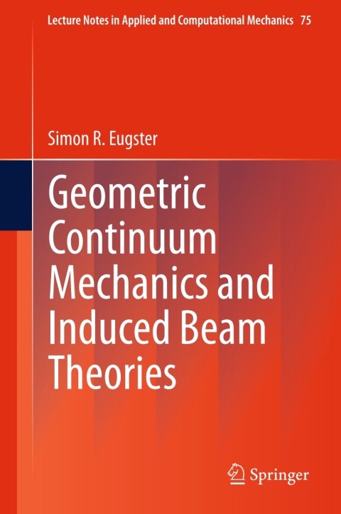 Cover image for book Geometric Continuum Mechanics and Induced Beam Theories