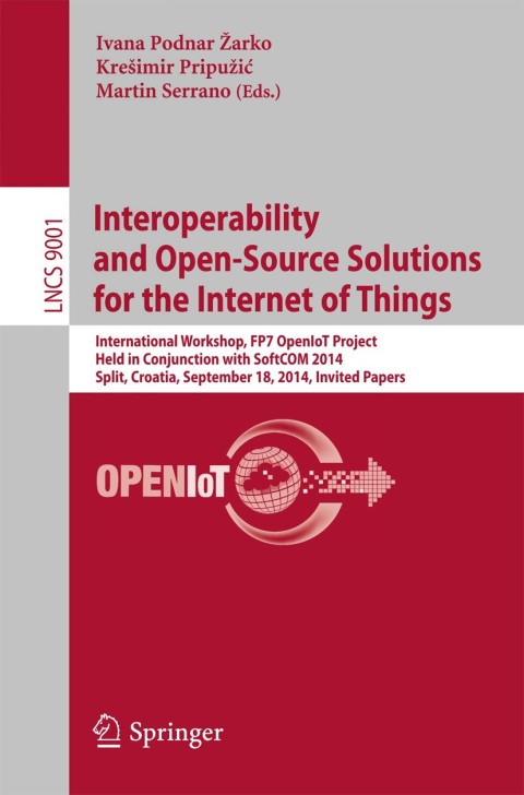 Cover image for book Interoperability and Open-Source Solutions for the Internet of Things