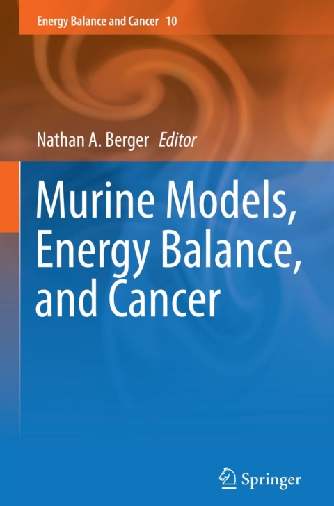 Cover image for book Murine Models, Energy Balance, and Cancer