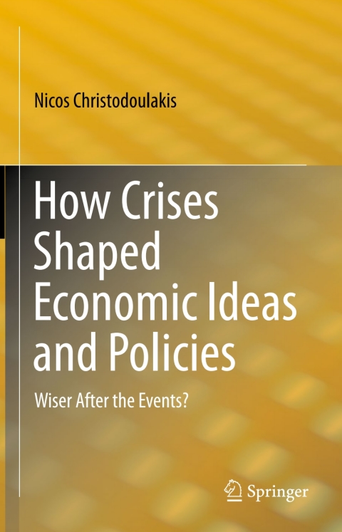 Cover image for book How Crises Shaped Economic Ideas and Policies