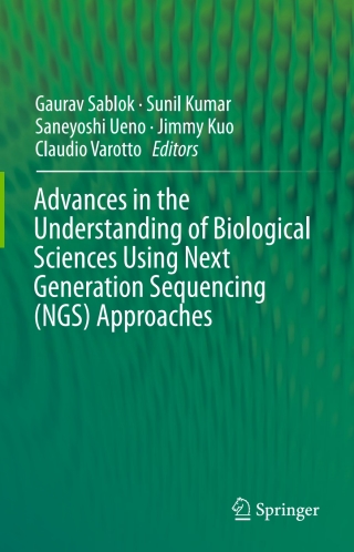 Advances in the Understanding of Biological Sciences Using Next Generation Sequencing (NGS) Approaches