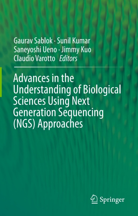 Cover image for book Advances in the Understanding of Biological Sciences Using Next Generation Sequencing (NGS) Approaches