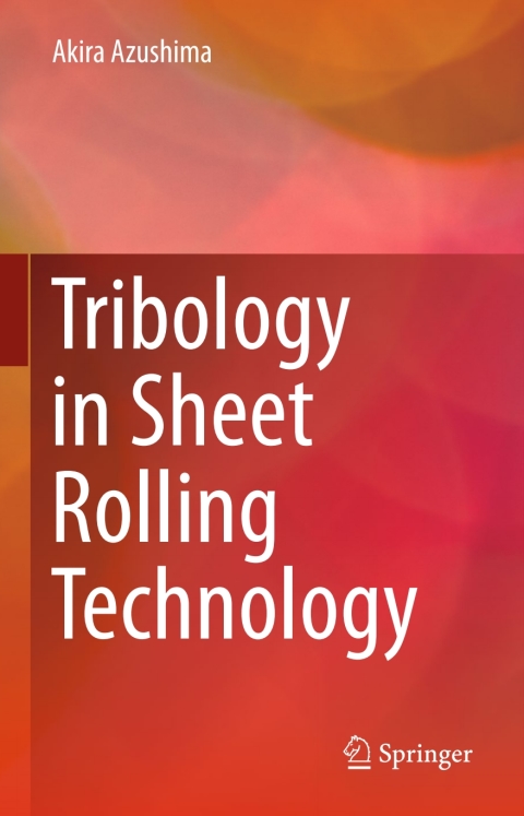 Cover image for book Tribology in Sheet Rolling Technology