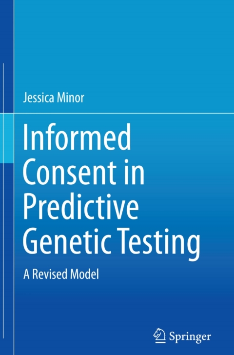 Cover image for book Informed Consent in Predictive Genetic Testing
