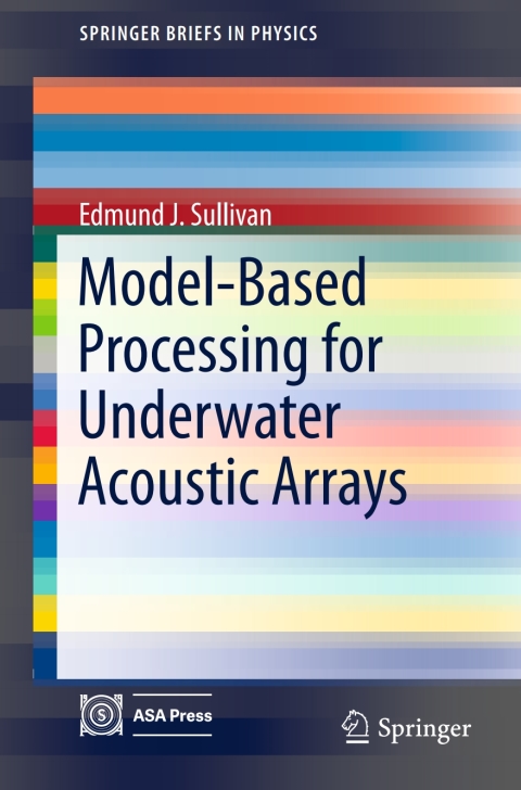 Cover image for book Model-Based Processing for Underwater Acoustic Arrays