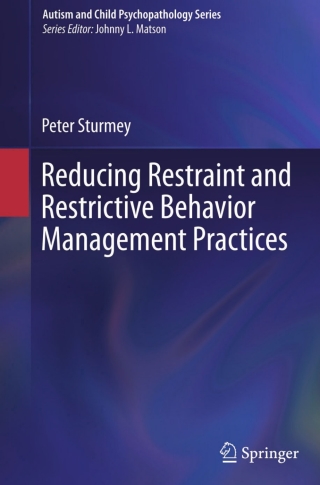 Reducing Restraint and Restrictive Behavior Management Practices
