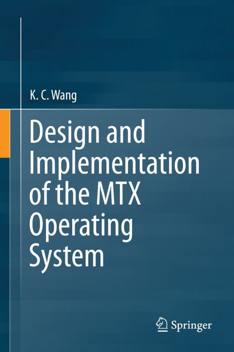 Cover image for book Design and Implementation of the MTX Operating System