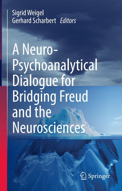Cover image for book A Neuro-Psychoanalytical Dialogue for Bridging Freud and the Neurosciences
