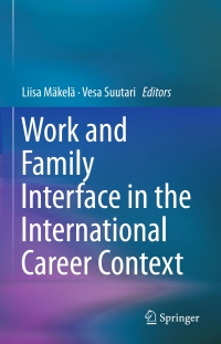Cover image: Work and Family Interface in the International Career Context 9783319176468