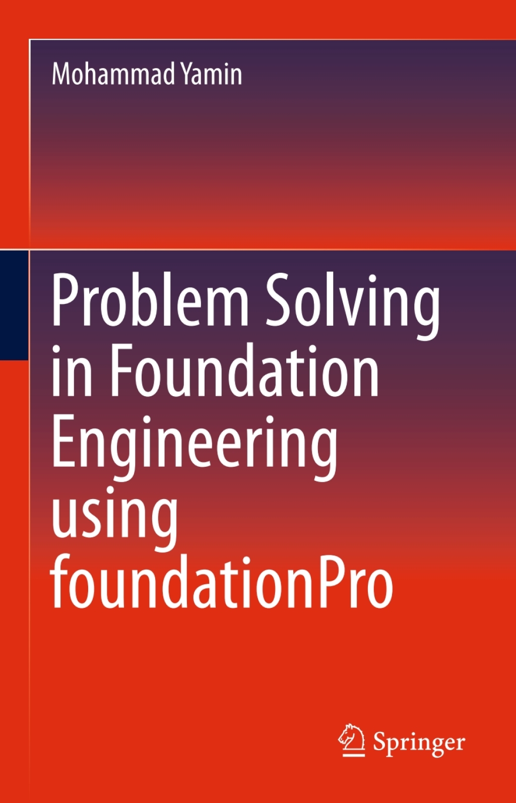 Problem Solving in Foundation Engineering using foundationPro (eBook)