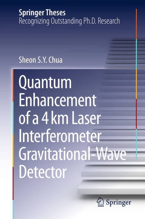 Cover image for book Quantum Enhancement of a 4 km Laser Interferometer Gravitational-Wave Detector
