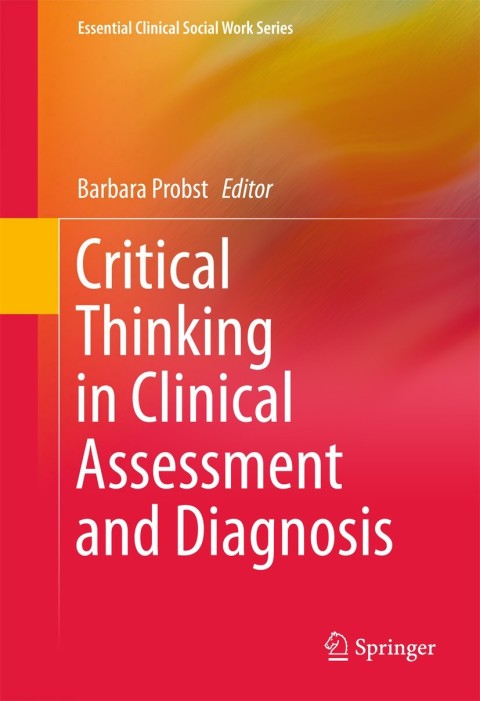 Critical Thinking in Clinical Assessment and Diagnosis 