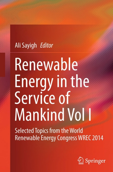 Cover image for book Renewable Energy in the Service of Mankind Vol I