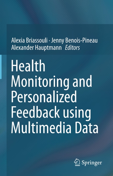 Cover image for book Health Monitoring and Personalized Feedback using Multimedia Data