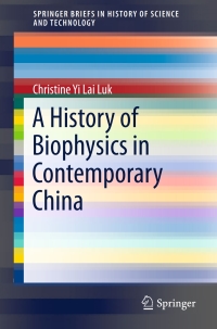 Cover image: A History of Biophysics in Contemporary China 9783319180922