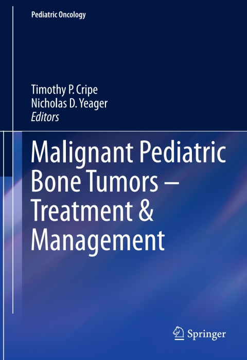 Cover image for book Malignant Pediatric Bone Tumors - Treatment & Management