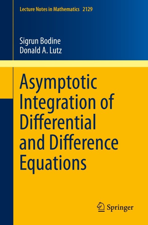 Cover image for book Asymptotic Integration of Differential and Difference Equations