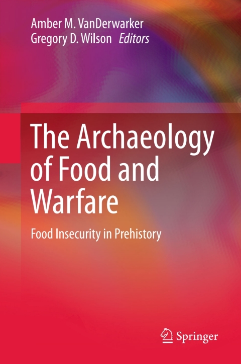 Cover image for book The Archaeology of Food and Warfare