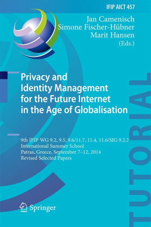 Cover image for book Privacy and Identity Management for the Future Internet in the Age of Globalisation
