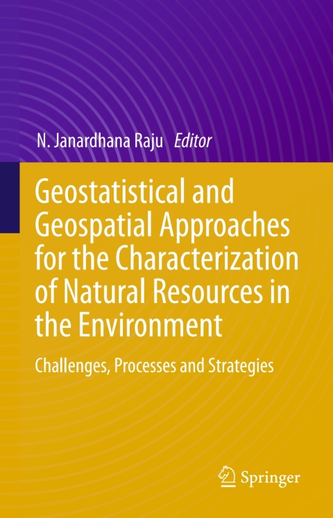 Cover image for book Geostatistical and Geospatial Approaches for the Characterization of Natural Resources in the Environment
