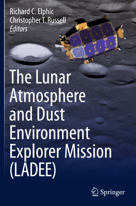 Cover image for book The Lunar Atmosphere and Dust Environment Explorer Mission (LADEE)
