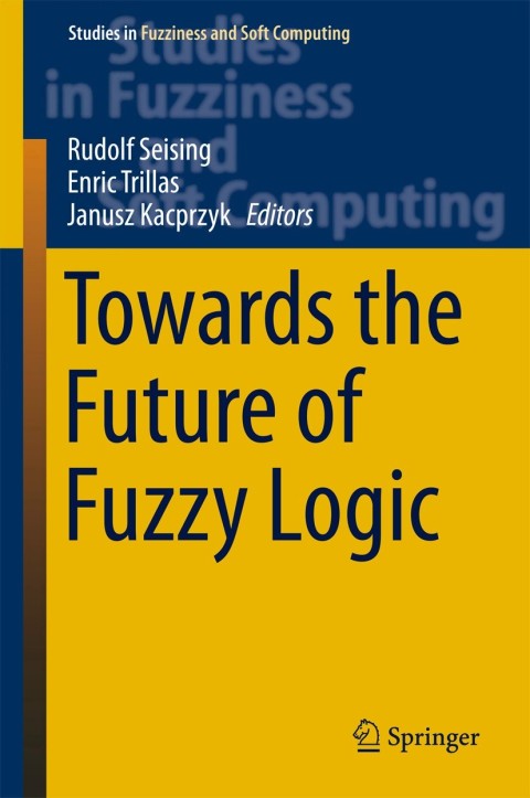 Cover image for book Towards the Future of Fuzzy Logic