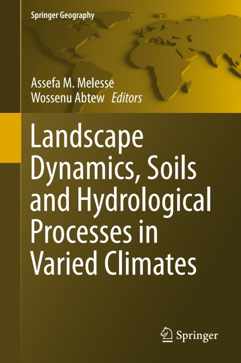 Cover image for book Landscape Dynamics, Soils and Hydrological Processes in Varied Climates