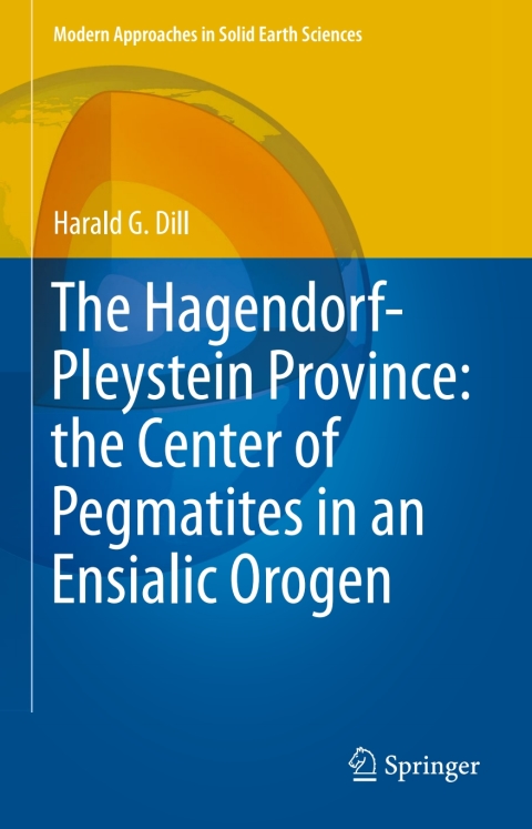 Cover image for book The Hagendorf-Pleystein Province: the Center of Pegmatites in an Ensialic Orogen