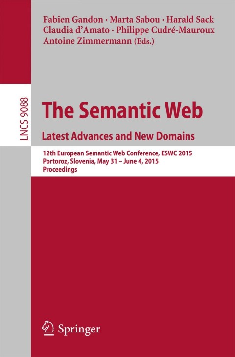 Cover image for book The Semantic Web. Latest Advances and New Domains