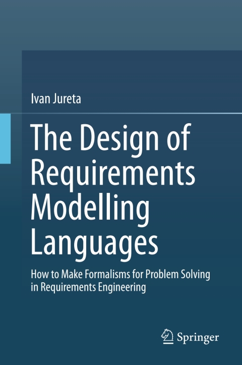 Cover image for book The Design of Requirements Modelling Languages
