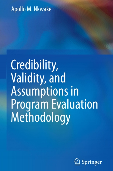 Cover image for book Credibility, Validity, and Assumptions in Program Evaluation Methodology