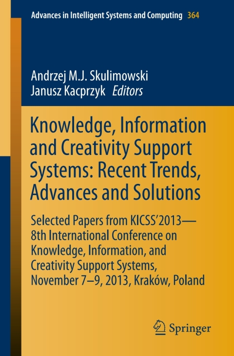 Cover image for book Knowledge, Information and Creativity Support Systems: Recent Trends, Advances and Solutions