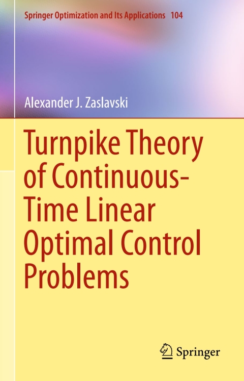 Cover image for book Turnpike Theory of Continuous-Time Linear Optimal Control Problems