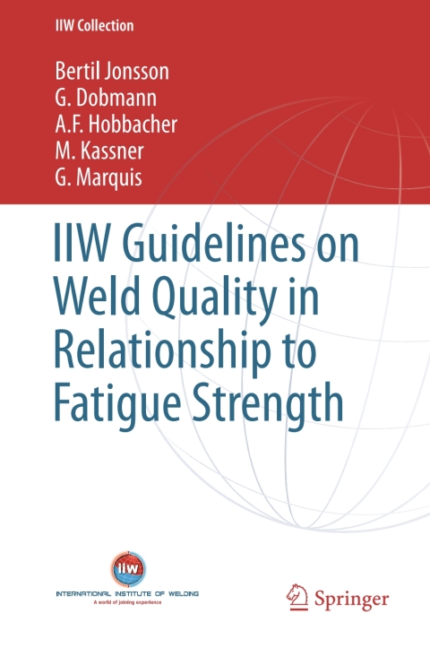 Cover image for book IIW Guidelines on Weld Quality in Relationship to Fatigue Strength