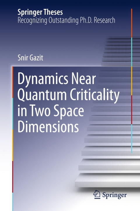 Cover image for book Dynamics Near Quantum Criticality in Two Space Dimensions