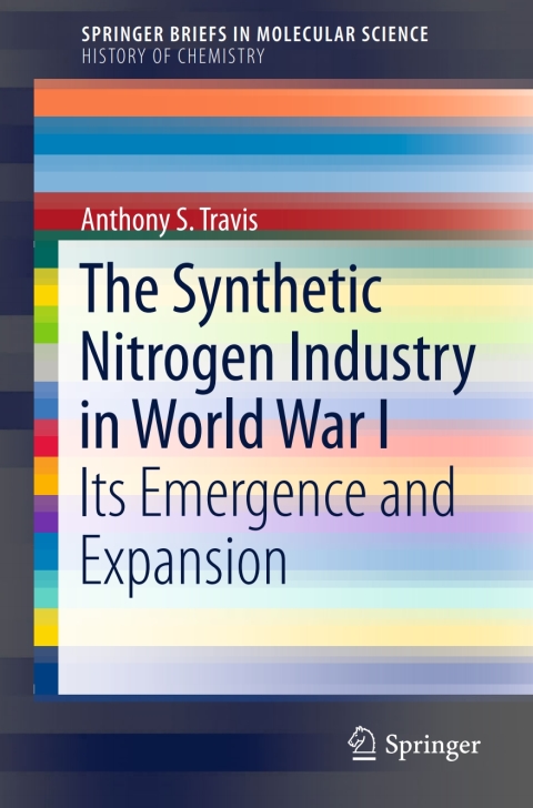 Cover image for book The Synthetic Nitrogen Industry in World War I