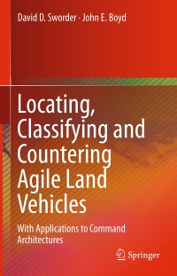 صورة الغلاف: Locating, Classifying and Countering Agile Land Vehicles 9783319194301