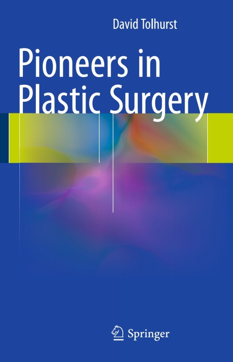 Cover image for book Pioneers in Plastic Surgery