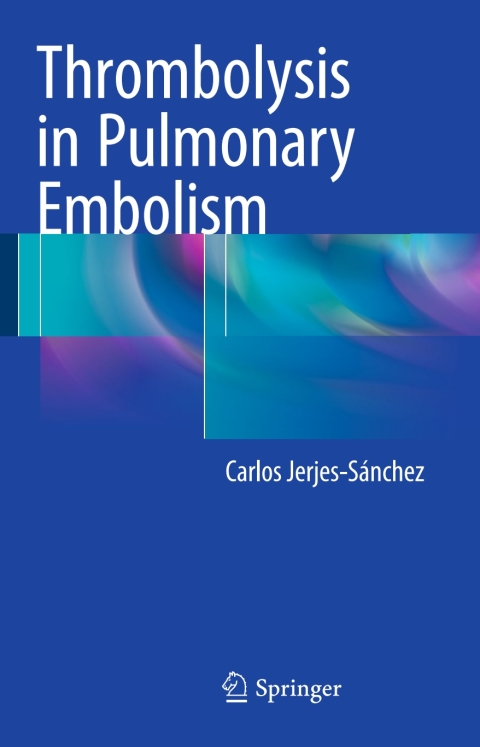 Cover image for book Thrombolysis in Pulmonary Embolism