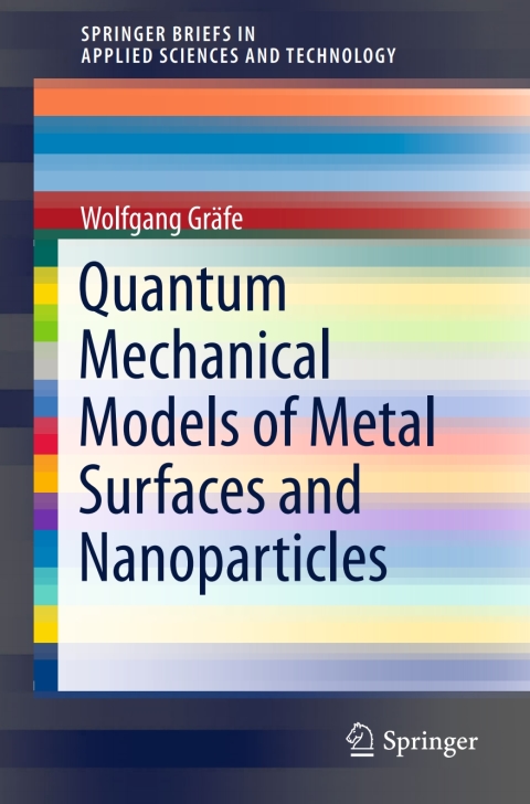 Cover image for book Quantum Mechanical Models of Metal Surfaces and Nanoparticles