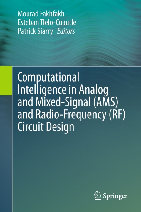 Cover image for book Computational Intelligence in Analog and Mixed-Signal (AMS) and Radio-Frequency (RF) Circuit Design