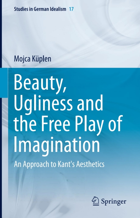 Cover image for book Beauty, Ugliness and the Free Play of Imagination