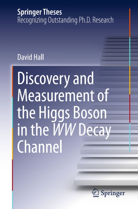 Cover image for book Discovery and Measurement of the Higgs Boson in the WW Decay Channel