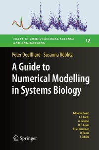 Cover image: A Guide to Numerical Modelling in Systems Biology 9783319200583