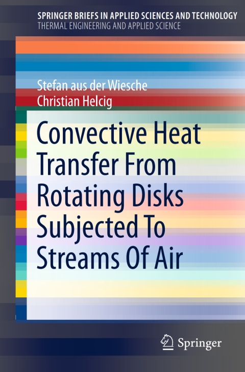 Cover image for book Convective Heat Transfer From Rotating Disks Subjected To Streams Of Air
