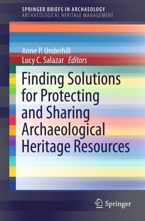 Cover image for book Finding Solutions for Protecting and Sharing Archaeological Heritage Resources